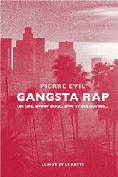 Cover Art for 9782360545469, Gangsta rap : Dr. Dre, Snoop Dogg, 2Pac et les autres by Pierre Evil