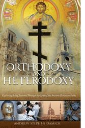 Cover Art for 9781936270132, Orthodoxy and Heterodoxy by Fr. Andrew Stephen Damick