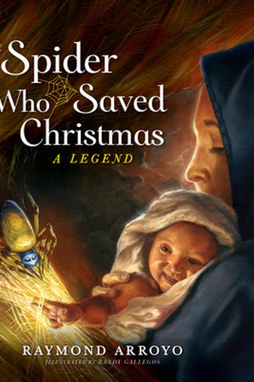 Cover Art for 9781644132111, The Spider Who Saved Christmas by Raymond Arroyo