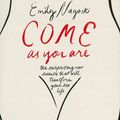 Cover Art for 9781925106596, Come As You Are:  The surprising new science that will transform your sex life by Emily Nagoski