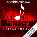 Cover Art for B002SQ5X60, The Chopin Manuscript: A Serial Thriller by Lee Child, David Corbett, Joseph Finder, Jim Fusilli, John Gilstrap, James Grady, David Hewson, P. J. Parrish, Jeffery Deaver