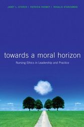 Cover Art for 9780131397163, Toward a Moral Horizon: Nursing Ethics for Leadership and Practice by Janet L. Storch