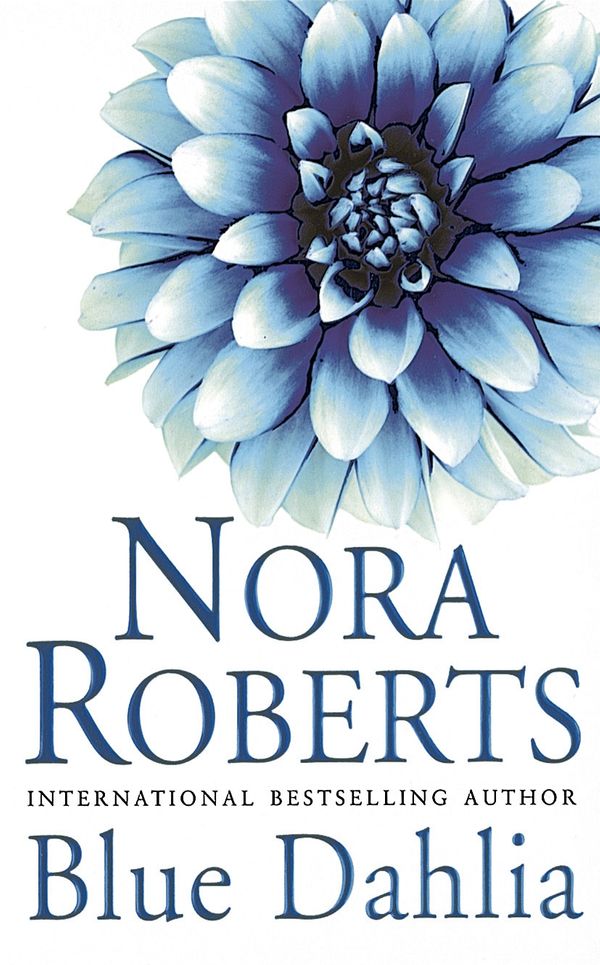 Cover Art for 9780748121731, Blue Dahlia: Number 1 in series by Nora Roberts