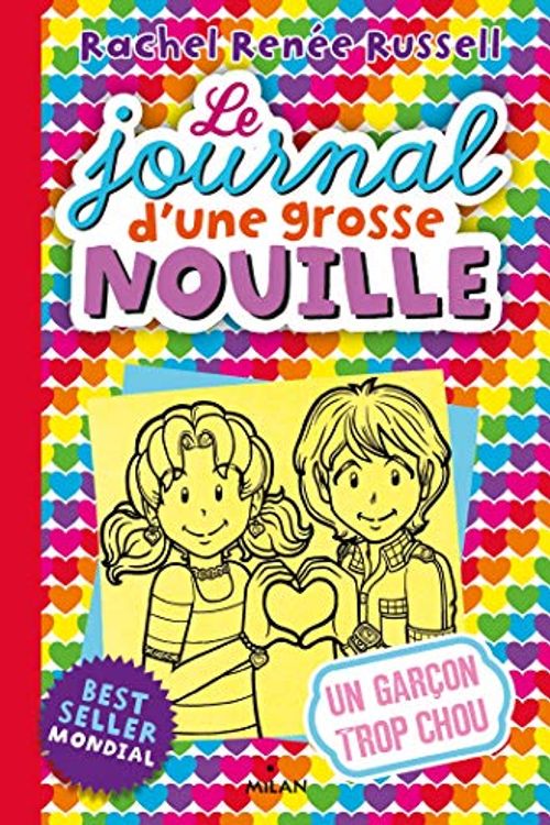 Cover Art for 9782745990709, Le journal d'une grosse nouille, Tome 12 : Un garçon trop chou by Rachel Renée Russell