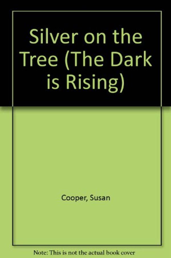 Cover Art for 9780754063858, Silver on the Tree by Susan Cooper, Alex Jennings