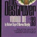 Cover Art for 9780523401553, Destroyer 33 Voodoo Die by Sapir, Richard; Murphy, Warren