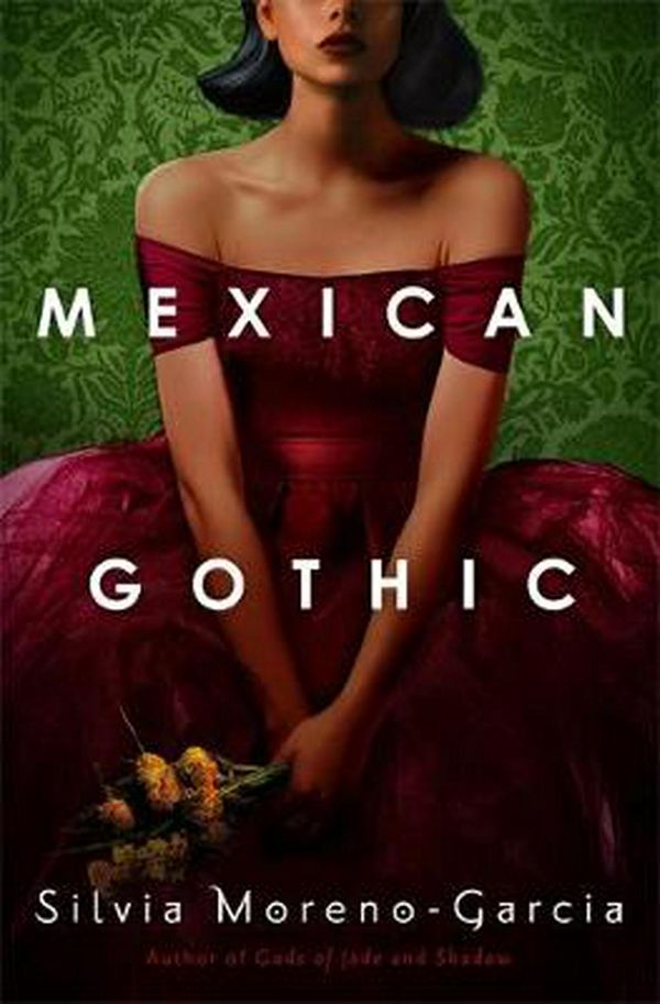 Cover Art for 9781529402674, Mexican Gothic by Silvia Moreno-Garcia