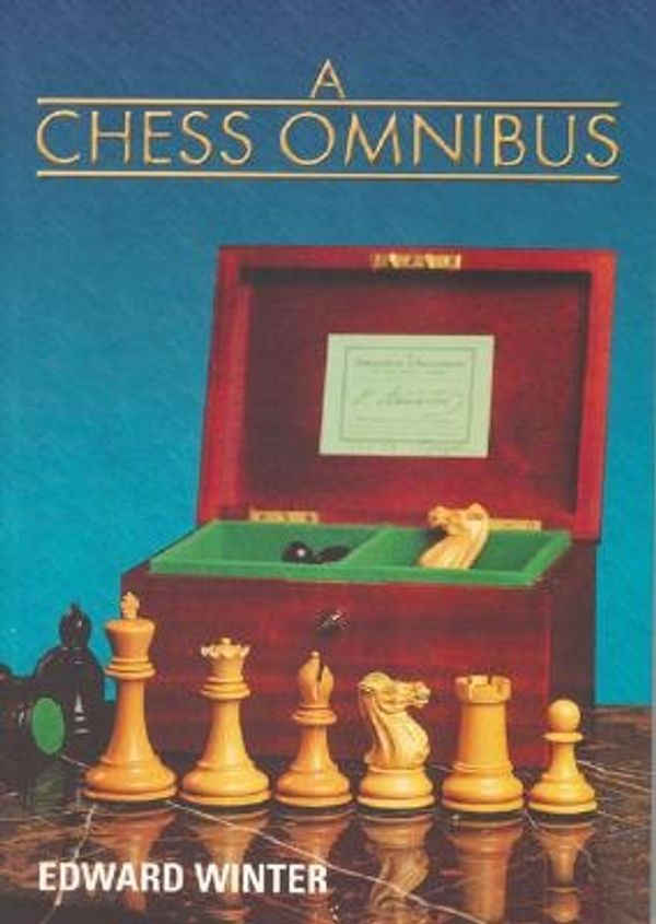 Cover Art for 9781888690170, Chess Omnibus by Edward Winter,First Last