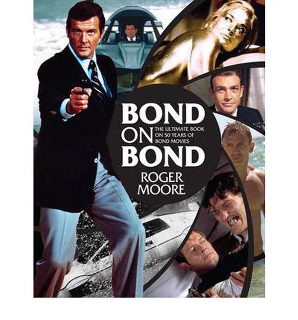 Cover Art for 9781742704135, Bond on Bond by Moore Sir, Roger