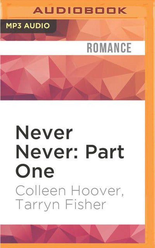 Cover Art for 9781522692799, Never Never: Part One by Colleen Hoover, Tarryn Fisher