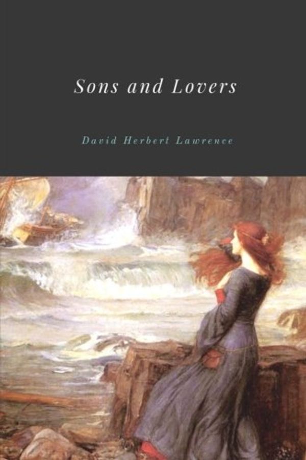 Cover Art for 9781986689915, Sons and Lovers by David Herbert Lawrence by David Herbert Lawrence