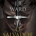 Cover Art for 9788550304595, O Salvador by J. R. Ward