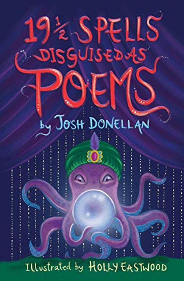 Cover Art for 9781925652895, 191/2 Spells Disguised As Poems by Josh Donellan