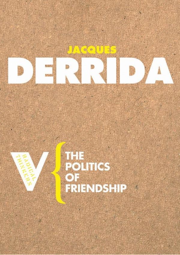 Cover Art for 9781844670543, The Politics of Friendship by Jacques Derrida