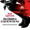 Cover Art for 9782330076788, Millenium 4: Ce qui ne me tue pas by David Lagercrantz