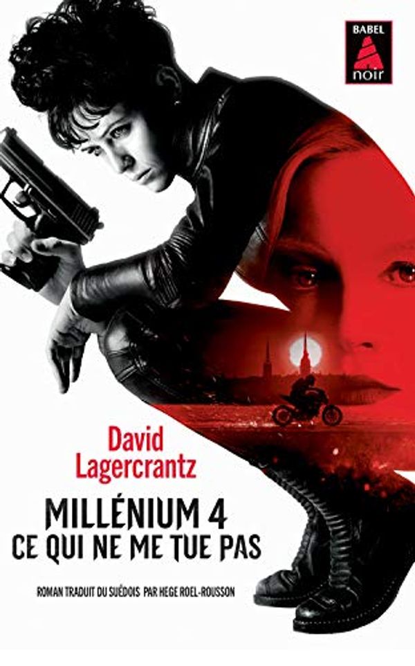 Cover Art for 9782330076788, Millenium 4: Ce qui ne me tue pas by David Lagercrantz
