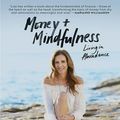 Cover Art for 9780994310927, Money & Mindfulness: Living in Abundance by Lisa Messenger