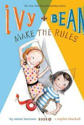 Cover Art for 9781452111483, Ivy and Bean Make the Rules: Bk. 9 by Annie Barrows