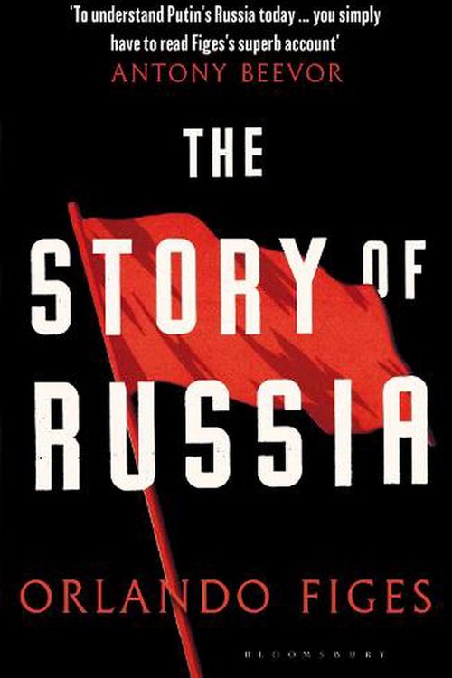 Cover Art for 9781526631756, The Story of Russia: 'An excellent short study' by Orlando Figes
