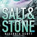 Cover Art for 9780545872164, Salt & Stone by Victoria Scott