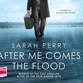 Cover Art for 9781510074156, After Me Comes the Flood by Sarah Perry