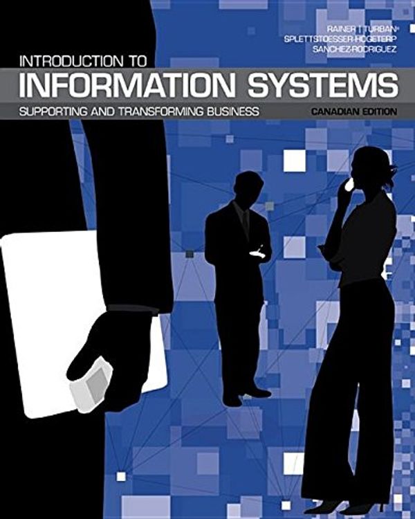 Cover Art for 9780470153499, Introduction to Information SystemsSupporting and Transforming Business by R. Kelly Rainer