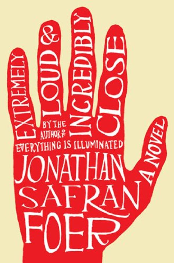 Cover Art for B003K16PXC, Extremely Loud and Incredibly Close: A Novel by Jonathan Safran Foer