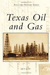 Cover Art for 9781467130219, Texas Oil and Gas by Jeff A. Spencer