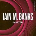 Cover Art for B00NX62HKO, Matter: Culture Series, Book 8 by Iain M. Banks