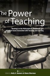 Cover Art for 9781516598588, The Power of Teaching: Readings on the Philosophical, Theoretical, and Practical Issues Associated with Teaching and Learning by Kelly E DeMers, Diana Sherman