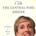 Cover Art for 9780743244374, I am the Central Park Jogger by Trisha Meili