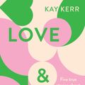 Cover Art for 9781761266447, Love & Autism by Kay Kerr