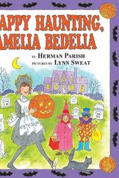 Cover Art for 9780060518943, Happy Haunting, Amelia Bedelia by Herman Parish, Lynn Sweat