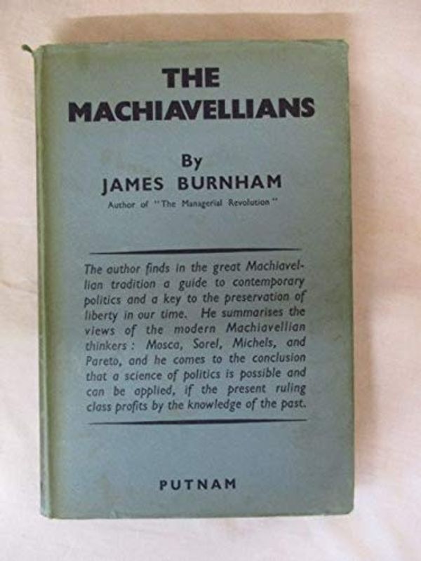 Cover Art for B085HZCVXS, THE MACHIAVELLIANS by James Burnham