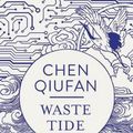 Cover Art for 9781786691293, Waste Tide by Chen Qiufan