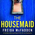 Cover Art for B09TWSRMCB, The Housemaid by Freida McFadden