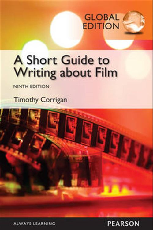 Cover Art for 9781292078113, Short Guide to Writing About Film, Global Edition by Timothy Corrigan