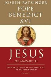 Cover Art for 9781586171988, Jesus of Nazareth: From the Baptism in the Jordan to the Transfiguration by Pope Benedict, XVI