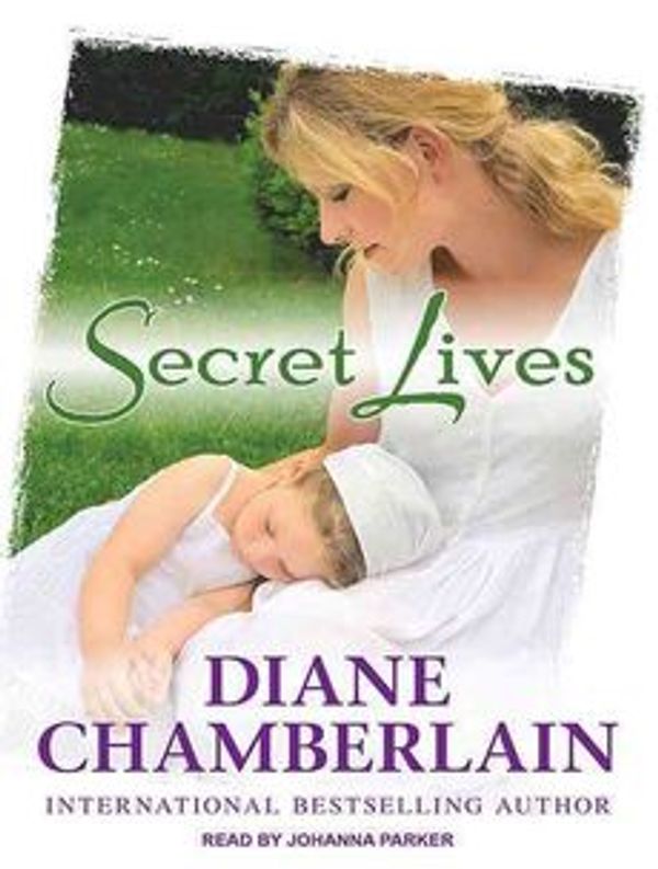 Cover Art for 9781452611952, Secret Lives by Diane Chamberlain