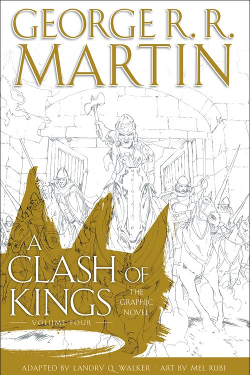 Cover Art for 9781984820785, A Clash of Kings: The Graphic Novel: Volume Four (Clash of Kings, 4) by George R. R. Martin