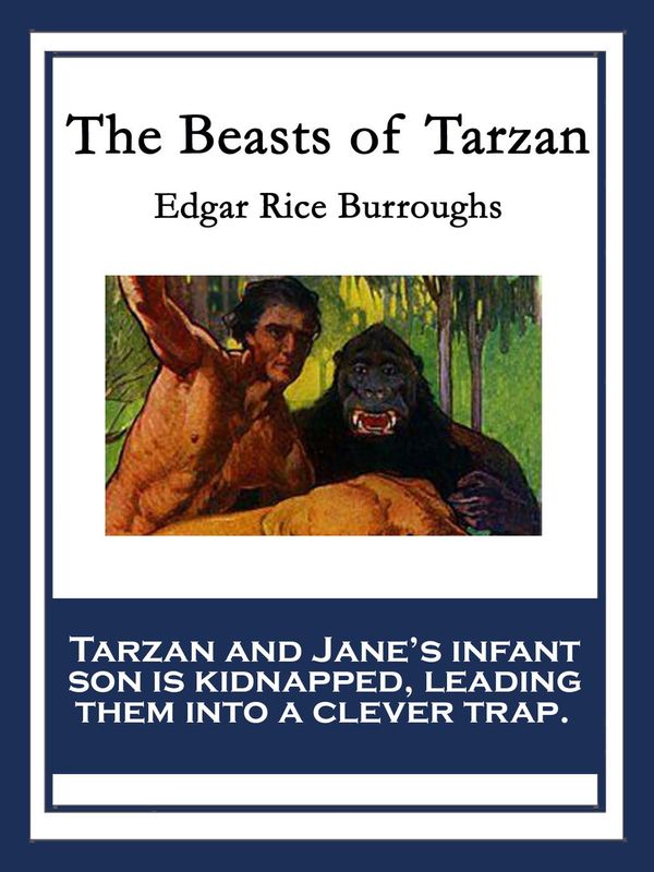 Cover Art for 9781627559805, The Beasts of Tarzan by Edgar Rice Burroughs