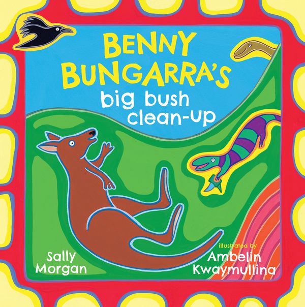 Cover Art for 9781925360882, Benny Bungarra's Big Bush Clean-Up by Sally Morgan