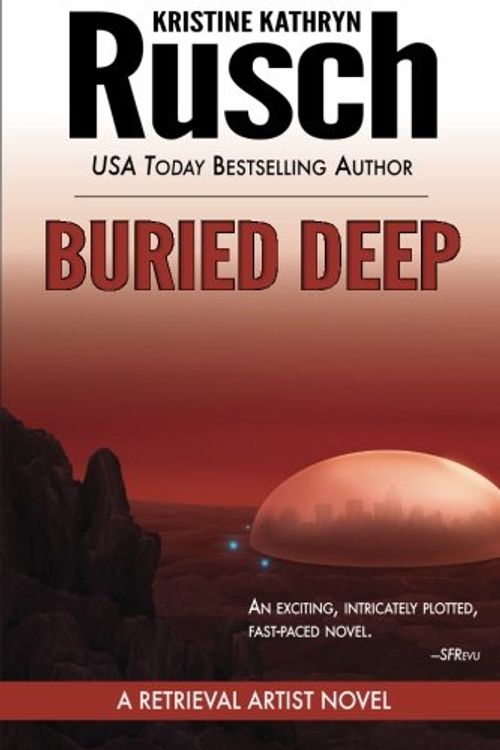 Cover Art for 9780615726847, Buried Deep by Kristine Kathryn Rusch