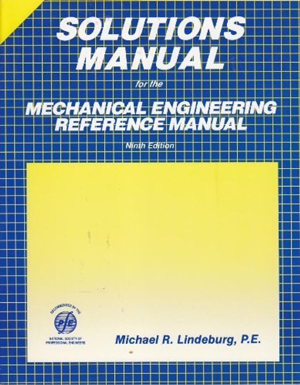 Cover Art for 9780912045733, Solutions Manual for the Mechanical Engineering Reference Manual by Michael R. Lindeburg