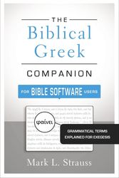 Cover Art for 9780310521341, The Biblical Greek Companion for Bible Software UsersGrammatical Terms Explained for Exegesis by Mark L. Strauss