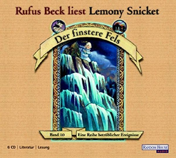 Cover Art for 9783866040960, Der finstere Fels. 6 CDs by Lemony Snicket