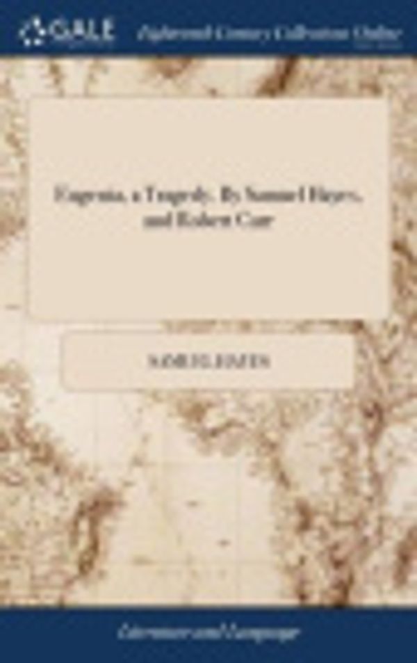 Cover Art for 9781379695363, Eugenia, a Tragedy. By Samuel Hayes, and Robert Carr by Samuel Hayes