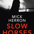Cover Art for B00X61MZQC, Slow Horses by Mick Herron