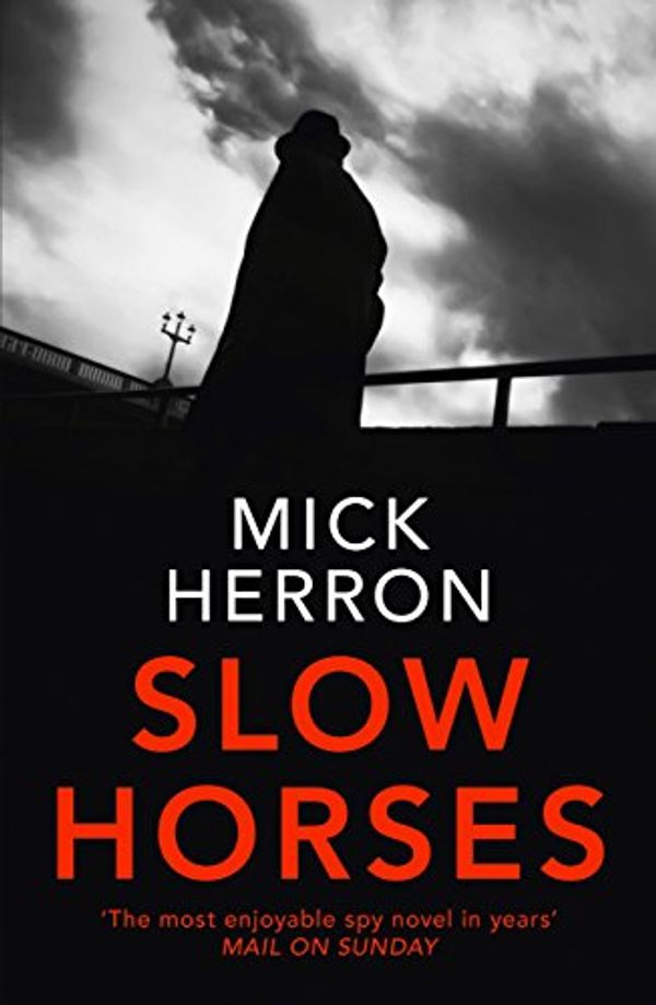 Cover Art for B00X61MZQC, Slow Horses by Mick Herron