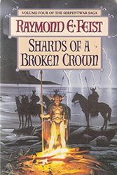 Cover Art for 9780006483489, Shards of a Broken Crown by Raymond E. Feist
